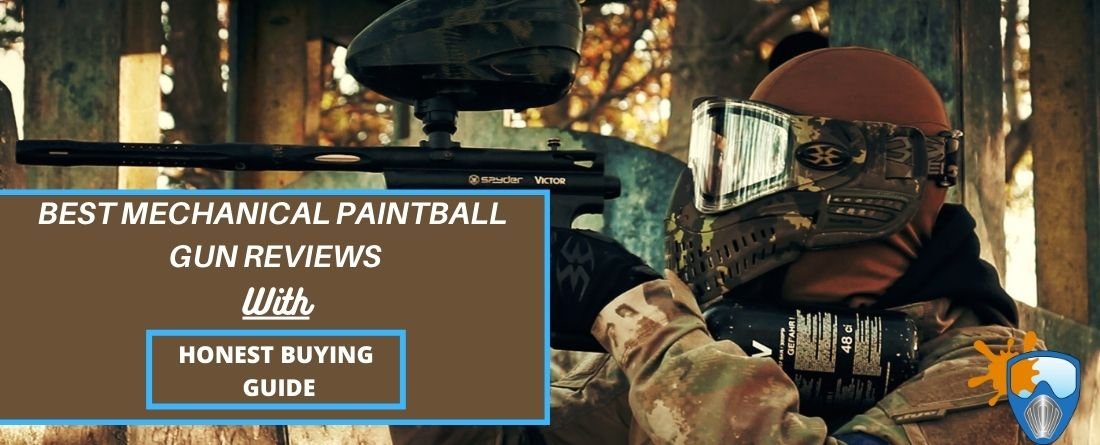 Best Mechanical Paintball Gun 2021-[Affordable & Light Weight]